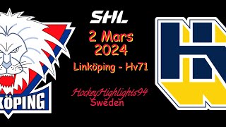 LINKÖPING VS HV71 2 MARS 2024  HIGHLIGHTS  SHL [upl. by Ayoral]