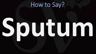 How to Pronounce Sputum CORRECTLY [upl. by Eidualc]