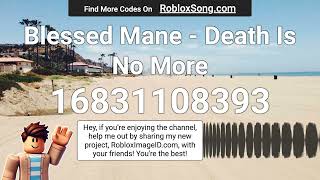 Blessed Mane  Death Is No More Roblox ID [upl. by Siraved]