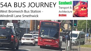 54A Bus Journey West Bromwich Bus Station  Windmill Lane Smethwick [upl. by Donaghue]