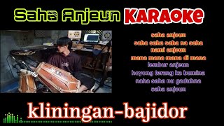 Saha Anjeun KARAOKE klininganBajidor [upl. by Matland]