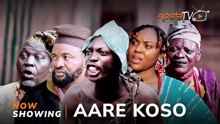 Aare Koso Latest Yoruba Movie 2023 Drama  Oyindamola Sanni  Apa  Alapini  Lalude  Akin Olaiya [upl. by Woods421]