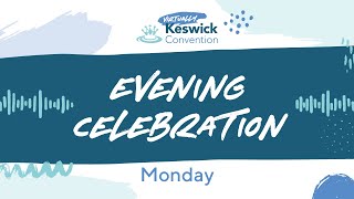 Evening Celebration Virtually Keswick Convention Live  Monday 27 July [upl. by Orit]