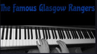 ⚽ The Famous Glasgow Rangers 🔴⚪🔵 Rangers Songs 🎹 Piano with Lyrics [upl. by Aixela692]