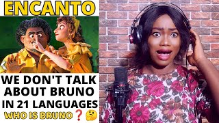 Various Artists  We Dont Talk About Bruno in 21 Languages From quotEncantoquot REACTION😱 [upl. by Isabelle]