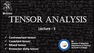 Tensor Analysis  Lecture 3  Covariant Contravariant and Mixed tensor  MSc  Mathematical Physics [upl. by Eelrefinnej694]