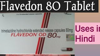 Flavedon OD 80mg Capsules uses in Hindi Trimetazidine Capsules [upl. by Miarfe]