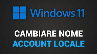 Come cambiare nome account locale su Windows 11 [upl. by Idelle]