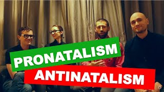 Re ANTINATALISM DEBATE  NATALISTS VS ANTINATALISTS InPerson Debate [upl. by Eladnyl]