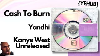 Kanye West  Cash To Burn YANDHI  LEAK [upl. by Lalad]