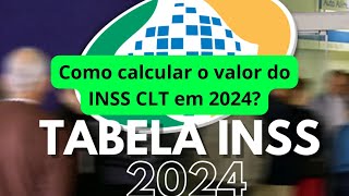 Como calcular o valor do INSS CLT em 2024 [upl. by Neelak]