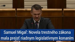 Samuel Migaľ Novela trestného zákona mala prejsť riadnym legislatívnym konaním [upl. by Aelanej]