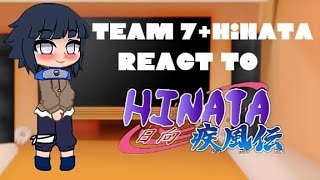 Team 7Hinata React to Hinata HyugaGCNaruto [upl. by Amalita801]