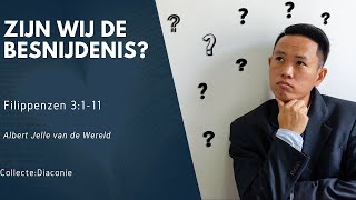 Zijn wij de besnijdenis  Filippenzen 3111  Albert Jelle van de Wereld [upl. by Drye]