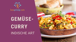 Ein veganes indisches Gemüse Curry Rezept zum Verlieben [upl. by Nospmis]