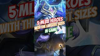 5 MLBB Heroes With The Largest Sizes In Game mobilelegends heroml mlbb mlbbheroes [upl. by Peterus49]