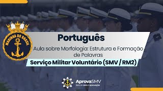 RM2  SMV  Marinha  Português  Morfologia Estrutura e Formação de Palavras  AprovaSMV [upl. by Beverlie]