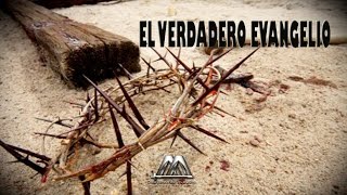 EL VERDADERO EVANGELIO [upl. by Talya573]