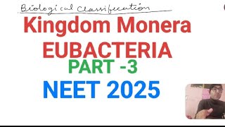 KINGDOM MONERA  CLASS 11 EUBACTERIA biology neet2025 neet ncert cbse important [upl. by Eilsehc793]