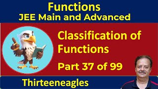 37 Functions  Classification of Functions  Examples  IIT JEE Maths  Class XII [upl. by Katinka]