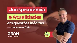 Jurisprudência em Questões Inéditas  Com o professor Gustavo Brígido [upl. by Epul]