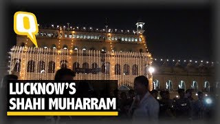 Watch The ‘Shahi’ Muharram of Lucknow is a Sight to Behold  The Quint [upl. by Dupre444]