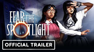 Fear the Spotlight  Official Launch Trailer [upl. by Joan485]