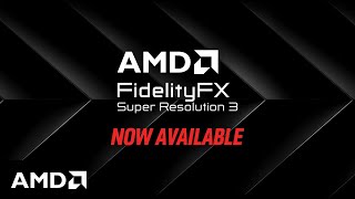 AMD FidelityFX™ Super Resolution 3 Now Available [upl. by Orecul]