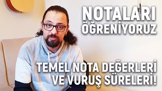 Notaları Öğreniyoruz 2 Temel Nota Değerleri ve Vuruş Süreleri [upl. by Ailliw]