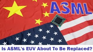 ASMLs EUV replacement moment is coming and the US abandons ASML lithography machines [upl. by Eta]