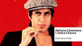 Adriano Celentano  LUnica Chance Remix MyGrooves  Italian Funk [upl. by Lamberto149]