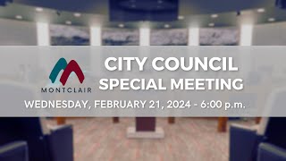 Montclair City Council Meeting Special  February 21 2024 [upl. by Icyac]