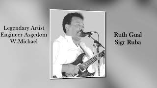 Eritrean Song By Engineer Asgedom WMichael  Ruth Gual Sigr Ruba Box Guitar [upl. by Hernardo]