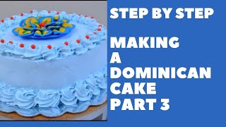 Dominican Cake STEP by STEP Part 3 [upl. by Marita]