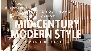 MidCentury Modern Style Staircase Decor Ideas to Elevate Your Home Design [upl. by Adrien]