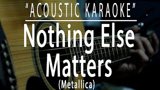 Nothing else matters  Metallica Acoustic karaoke [upl. by Annoet]