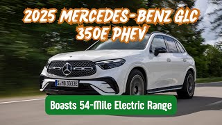 2025 Mercedes Benz GLC 350e PHEV Boasts 54 Mile Electric Range and Starts at 61050 [upl. by Ecela161]