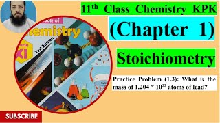 11th Class Chemistry KPK Practice Problem 13 What is the mass of 1204  1022 atoms of lead [upl. by Gilmour124]