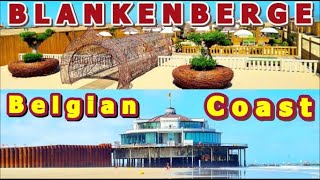 BLANKENBERGE  The Belgian Coast  DE KUST  City Tour amp Beach  BELGIUM  EUROPE [upl. by Manouch]