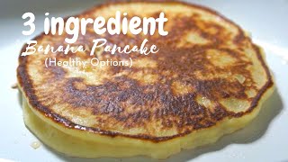 3INGREDIENT BANANA PANCAKE HEALTHY OPTIONS SIMPLE FLAVORS [upl. by Mariko609]