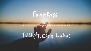 TULE  Fearless pt II ft Chris Linton TF1翻譯 [upl. by Adamok]