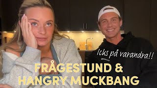 HANGRY MUKBANG amp FRÅGESTUND icks på varandra [upl. by Rehpotsrik]