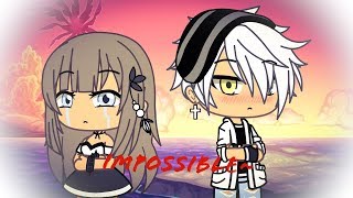 Impossible Gacha life Version française • Gacha Del • [upl. by Reibaj]