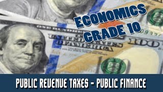 17Economics Grade 10  Public Revenue Taxes  Public Finance  UPSC Exam [upl. by Garrek242]