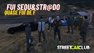 Fui sequampstrdo e quase deu ruim  Street CarClub 2 [upl. by Etnauj]