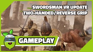 Swordsman PSVR  Twohanded and Reverse grip update gameplay [upl. by Kass]