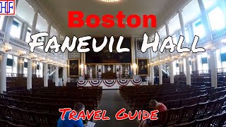 Boston  Faneuil Hall  Helpful Information for Visitors  Boston Travel Episode 10 [upl. by Gnem198]