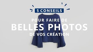 5 ASTUCES POUR PRENDRE EN PHOTO VOS CRÉATIONS [upl. by Gnoud]