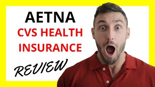 🔥 Aetna CVS Health Insurance Review Pros and Cons [upl. by Andrien]