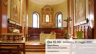 Domenica 30 maggio 2021 ore 1030  Santa Messa dalla chiesa di Gardolo [upl. by Fakieh]